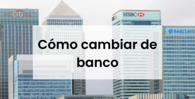 cómo cambiar de banco
